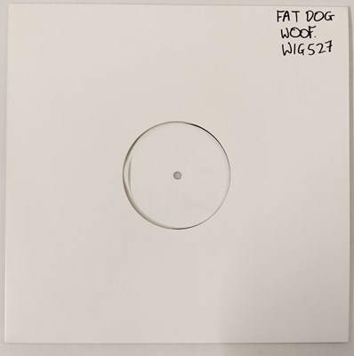 Lot 152 - FAT DOG - WOOF WHITE LABEL TEST PRESSING (WIGLP527)