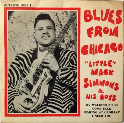 Lot 1141 - LITTLE MACK SIMMONS & HIS BOYS - BLUES FROM CHICAGO - 7" EP (OSEP1)